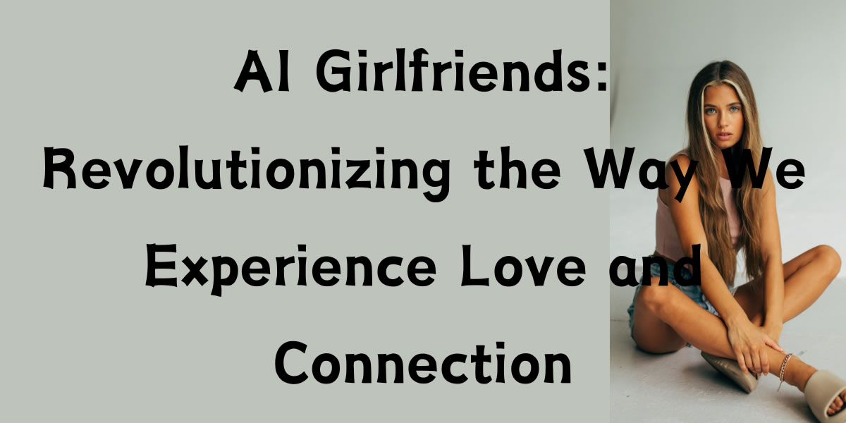 AI Girlfriends